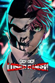 Go! Go! Loser Ranger! (2024)