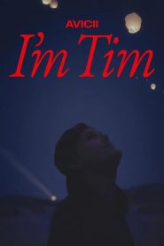 Avicii – I’m Tim (2024)