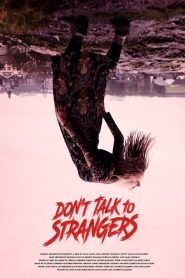 Dont Talk to Strangers (2021)
